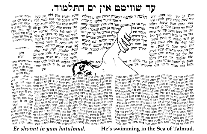 Yiddish: He's swimming in the Sea of Talmud.